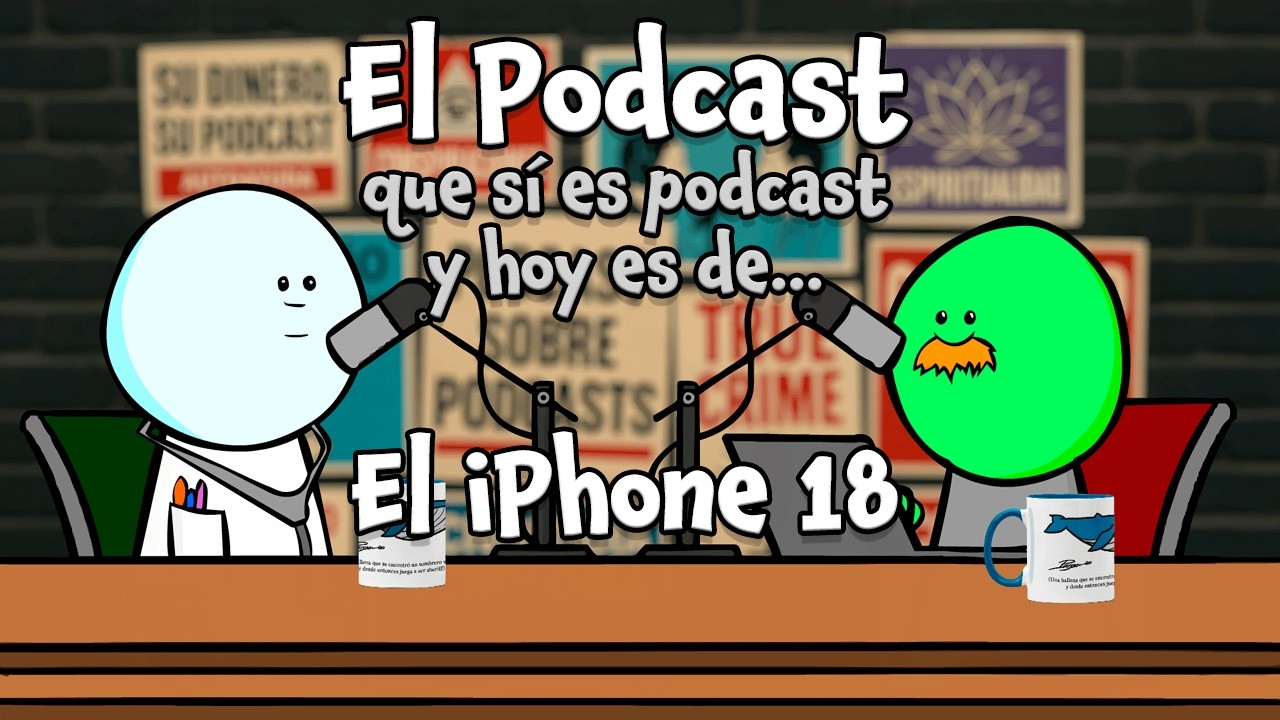 El Podcast: El iPhone 18
