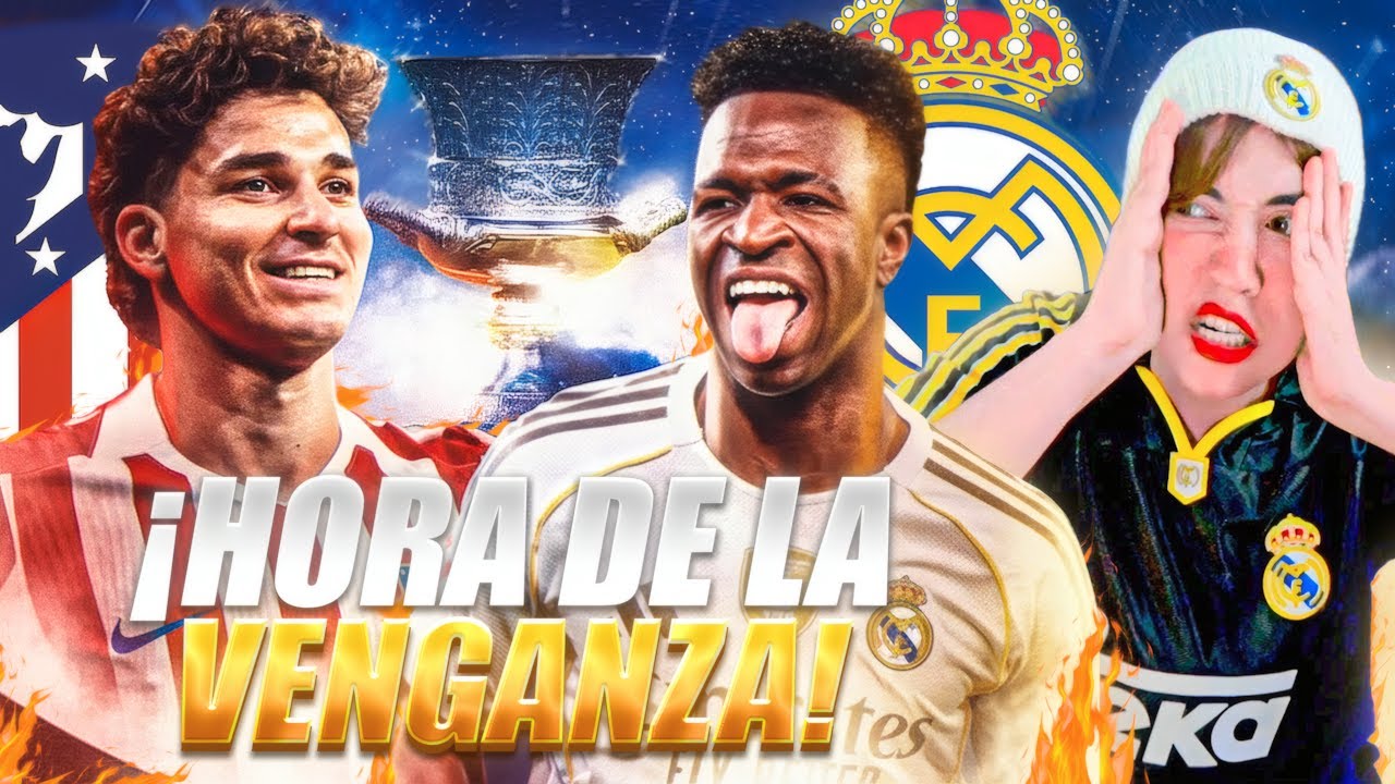 ¡HORA DE LA VENGANZA! EL REAL MADRID DEBE ELIMINAR AL ATLETI DE LA SUPERCOPA VAMOSSSSSSSSS