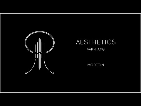 Vakhtang - Aesthetics