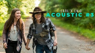 Carl Grimes and Enid || Acoustic #3
