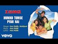 Humko Tumse Pyar Hai Best Audio Song Ishq Aamir Khan Ajay Devgan Abhijeet Anu Malik