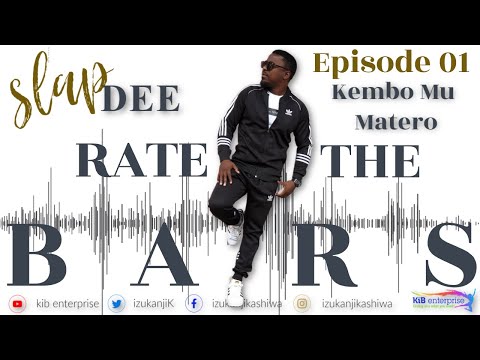RATE THE BARS| EP 01 | SLAP DEE - KEMBO MU MATERO