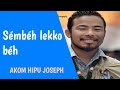 SEMBE LEKO BEH SINGER AKOM HIPU JOSEPH ARUNACHAL PRADESH