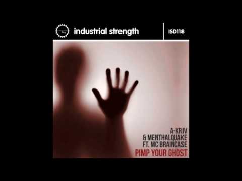 A-Kriv & Menthalquake ft MC Braincase - PIMP YOUR GHOST