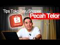 TIPS JUALAN DI SHOPEE UNTUK PEMULA BIKIN TOKO SHOPEE PECAH TELOR