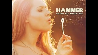 Hammer -  Promo Mix March 2017