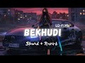 BEKHUDI - Lofi (Slowed + Reverb) | Himesh Reshammiya | Sudhanshu Editz 2.0