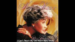 I Can't Teach My Old Heart New Tricks- Nancy Wilson
