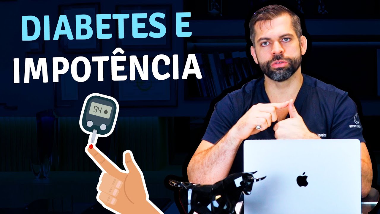Diabetes e Impotência Sexual do Homem | Dr. Marco Túlio Cavalcanti