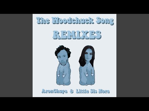 The Woodchuck Song (Hard Remix)
