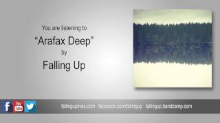 Falling Up - &quot;Arafax Deep&quot; Reimagined (2016)