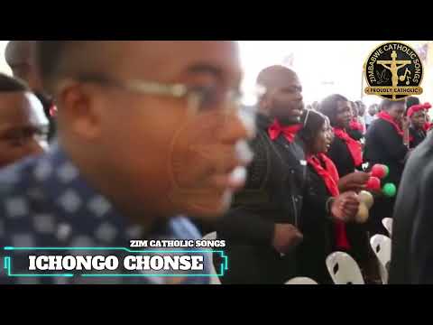 Ichongo Chonse - Zimbabwe Catholic Songs