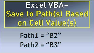 Excel VBA Save to Path Based on Cell Value