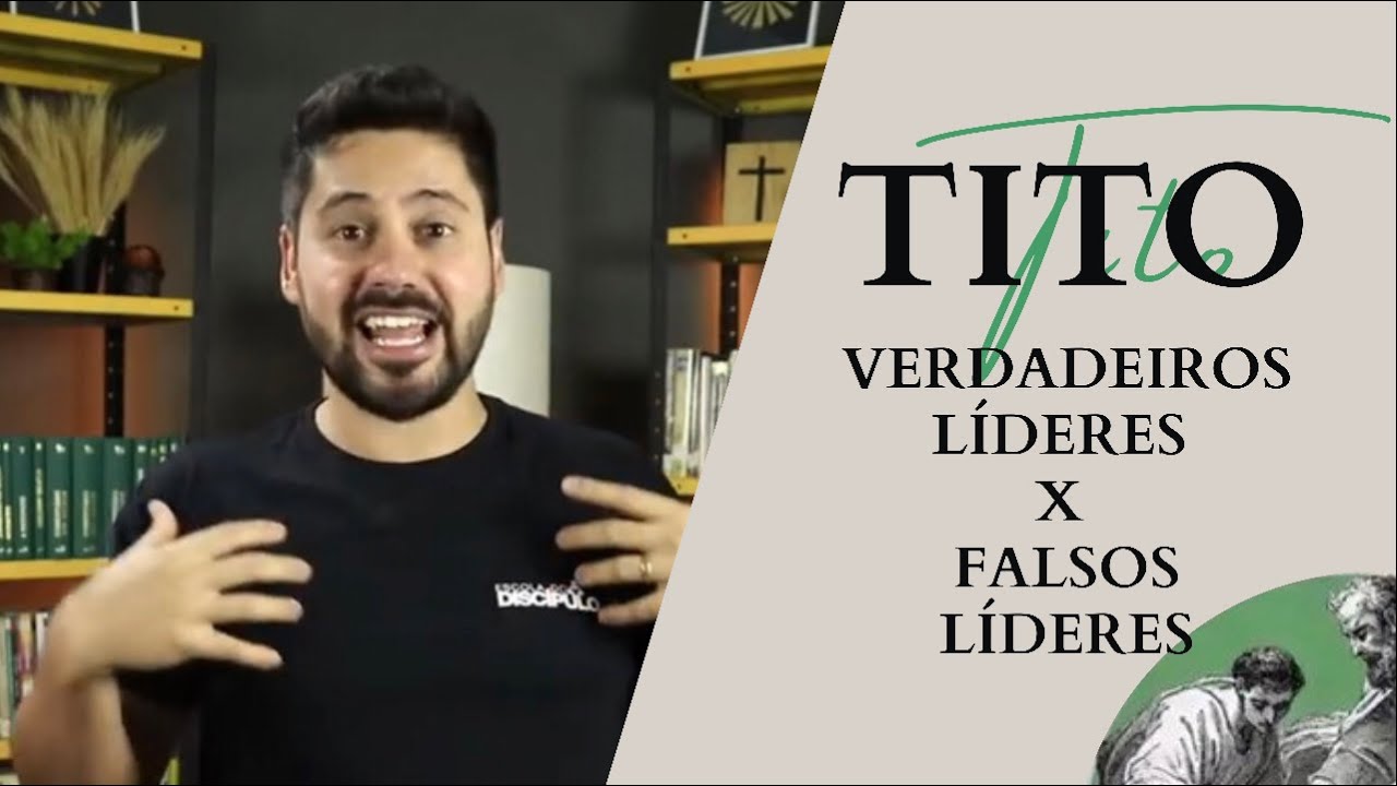 Verdadeiros líderes X Falsos líderes| Tito 1