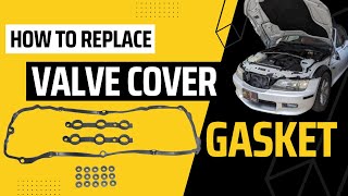 How To Replace Valve Cover Gasket: BMW M54 M52tu Z3 E36 E39 E46 325i 330i 525i 530i