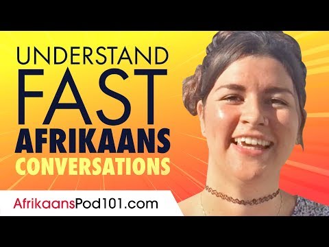 Understand FAST Afrikaans Conversations