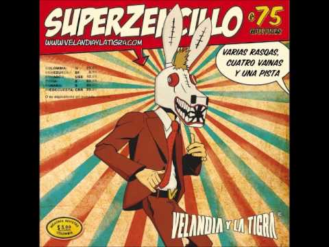 Velandia y la Tigra - SuperZencillo  ([Full Album HQ]) (2009)