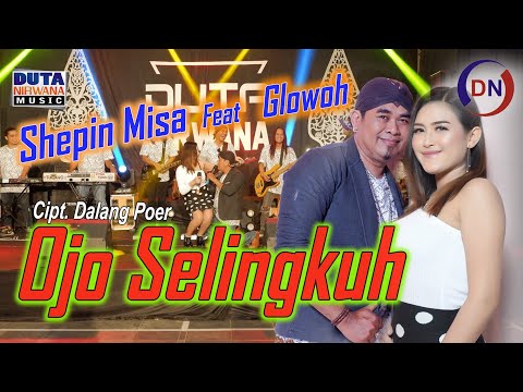 Shepin Misa Feat. Glowoh - Ojo Selingkuh | Duta Nirwana Music [OFFICIAL]