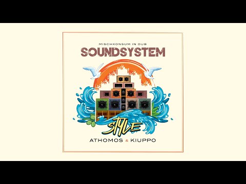Manu Mischkonsum in Dub meets Athomos & Kiuppo - Soundsystem Style