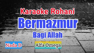 Download lagu Karaoke Rohani. Bermazmur Bagi Allah. Alfa Omega. mp3 Download lagu Karaoke Rohani. Bermazmur Bagi Allah. Alfa Omega. mp3