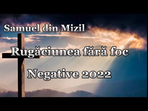 Negative - Rugaciunea fara foc