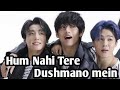 Hum Nahi Tere Dushmano Mein Vminkook Fmv Requested
