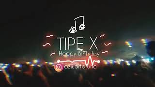 Download lagu Tipe x Happy birthday -Story WA mp3