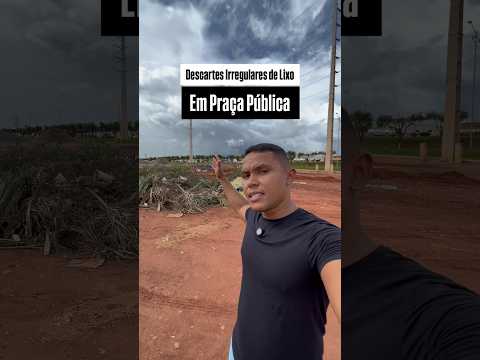 Descartes Irregulares de Lixos em Praça Pública | #matogrosso #araguaia #vilarica #viralvideos