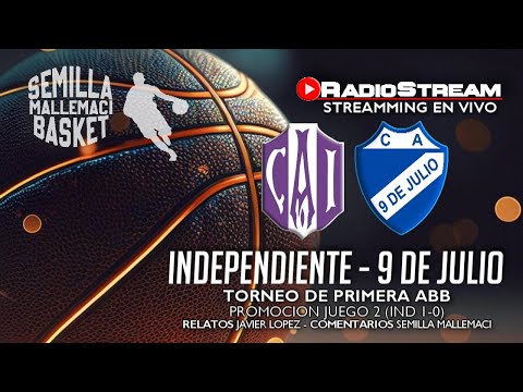 INDEPENDIENTE - 9 DE JULIO - TORNEO DE PRIMERA ABB