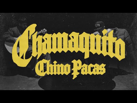 Chino Pacas - CHAMAQUITO [Video Oficial]