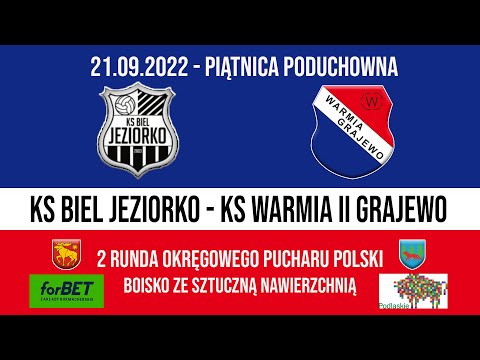 21.09.2022 PUCHAR POLSKI (II runda) BIEL Jeziorko - WARMIA II Grajewo