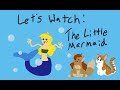 Let S Watch Good Times The Little Mermaid