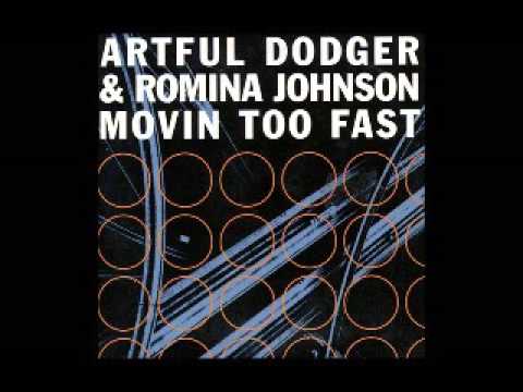 Artful Dodger feat. Romina Johnson - Movin Too Fast