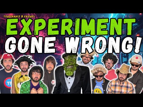 Experiment Gone Wrong! | ToneFrance & Friends