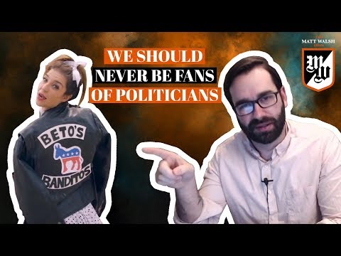 We Should Never Be Fans Of Politicians | The Matt Walsh Show Ep. 222