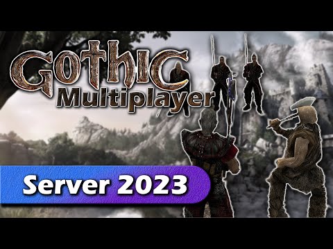 GOTHIC MULTIPLAYER • Welche Server gibt es 2023?