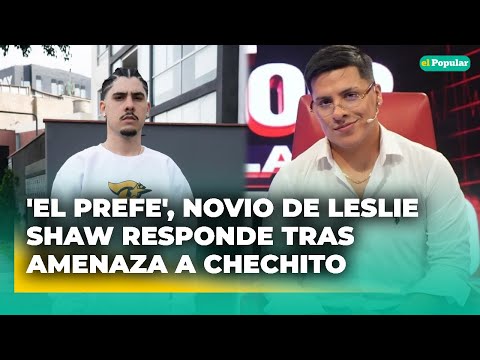 💥 Novio de Leslie Shaw RESPONDE a Chechito y lo AMENAZA #elpopular