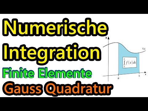 Gauß Quadratur - Numerische Integration - Finite Elemente