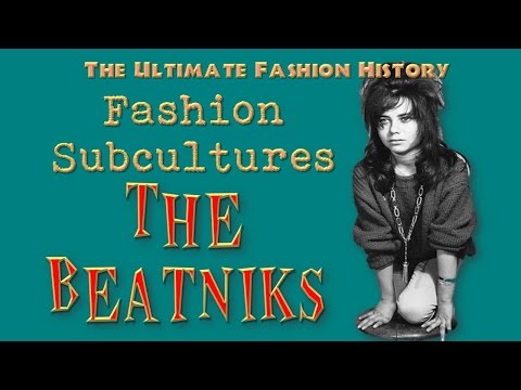 FASHION SUBCULTURES   The Beatniks