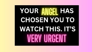 YOUR ANGEL HAS CHOSEN YOU | god message today | god's message for you today | god message now | God