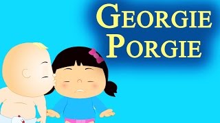 Georgie Porgie - Nursery Rhymes for Kids