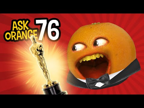 Annoying Orange - Ask Orange #76: The Oscar Goes to Orange!