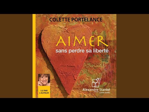 Amour, liberté, relation.1 - Aimer sans perdre sa liberté