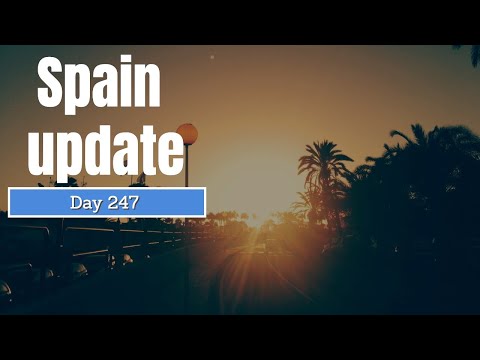 Spain update day 247 -  It's starting to take its toll