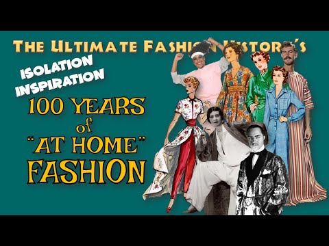 ISOLATION INSPIRATION: 100 Years of 'At Home' Fashion