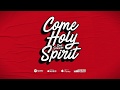 Come Holy Spirit