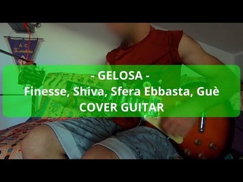 GELOSA By Finesse, Shiva, Sfera Ebbasta, Guè [COVER GUITAR]