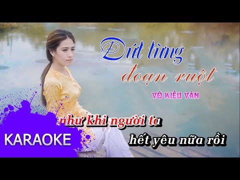 ĐỨT TỪNG ĐOẠN RUỘT | KARAOKE BEAT GỐC BÈ | VÕ KIỀU VÂN