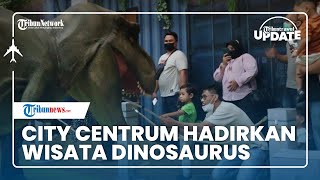City Centrum Jadi Pilihan Wisata Edukasi di Samarinda, Tawarkan Sensasi Wisata dengan Dinosaurus