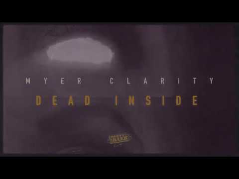 Myer Clarity - Dead Inside [2019]